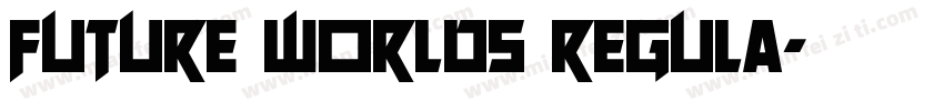 Future Worlds Regula字体转换